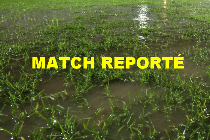 Match reporté